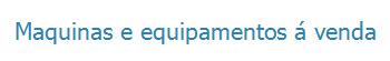 Maquinas e equipamentos � venda